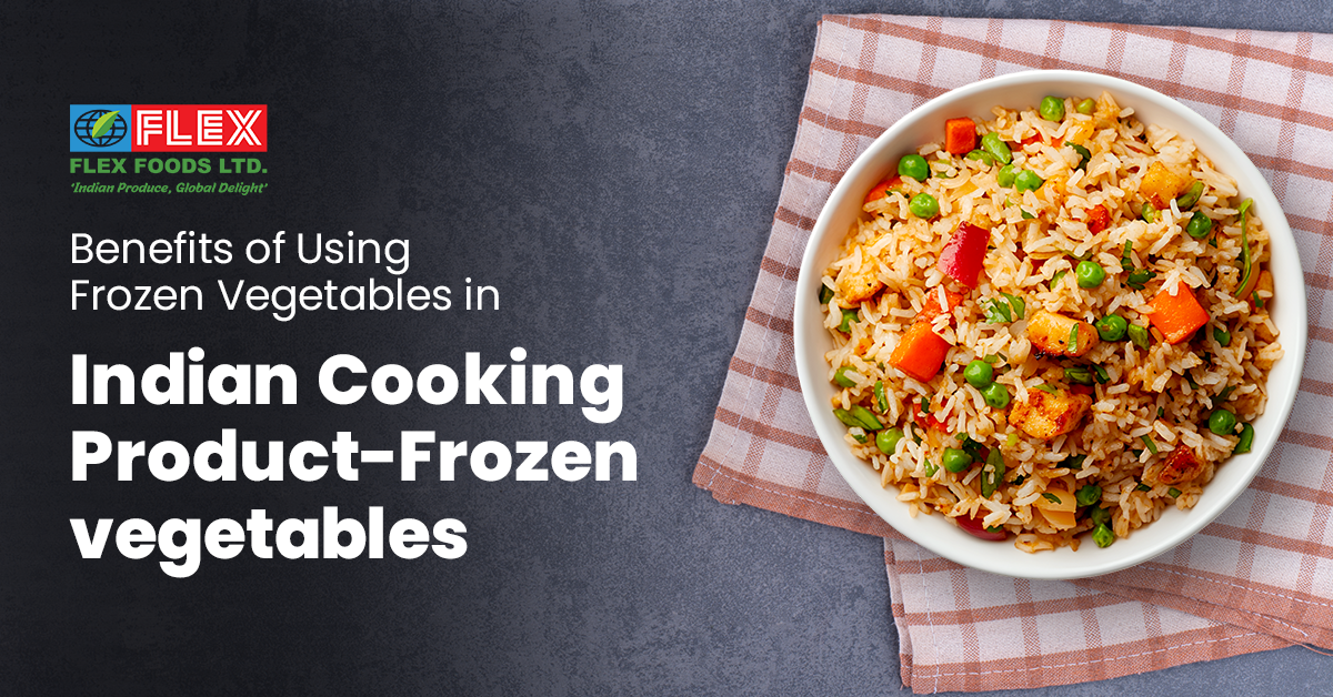 Benefits of Using Frozen Vegetables in Indian Cooking