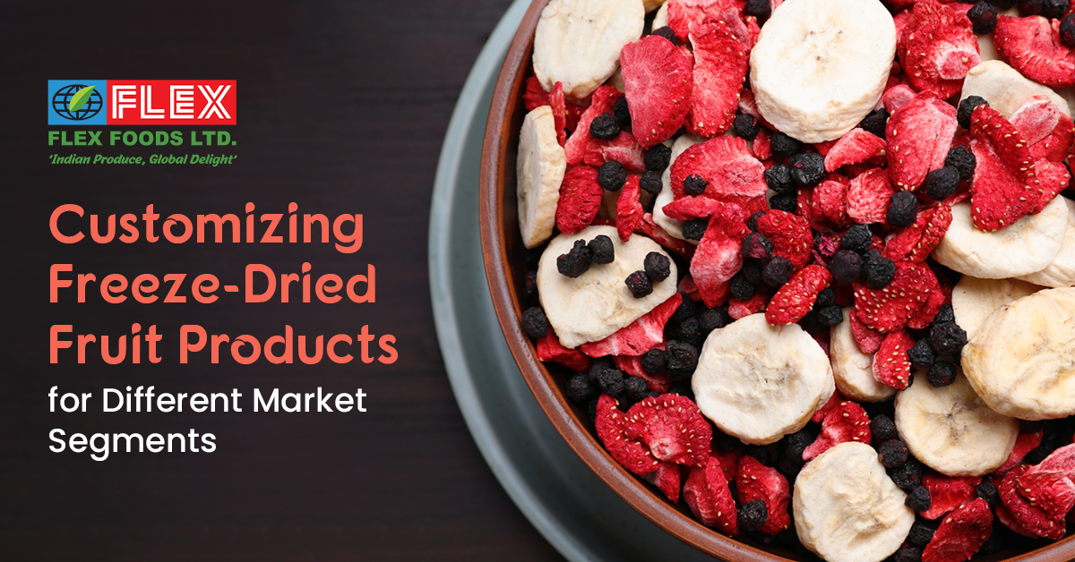 Customizing Freeze-Dried Fruit Products for Different Market Segments