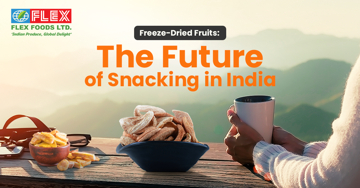 Freeze-Dried Fruits: The Future of Snacking in India