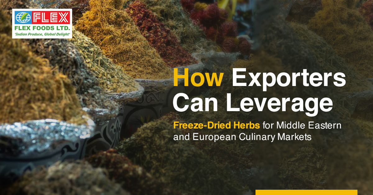 How Exporters Can Leverage Freeze-Dried Herbs for Middle Eastern and European Culinary Markets?