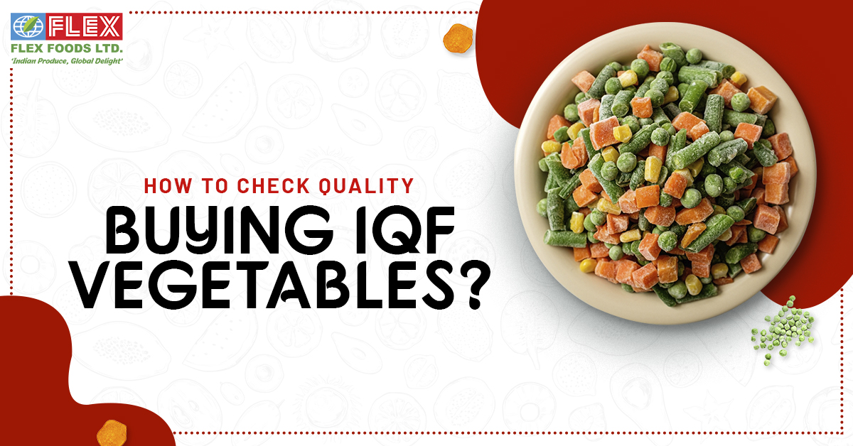 How to Check Quality When Buying IQF Vegetables?