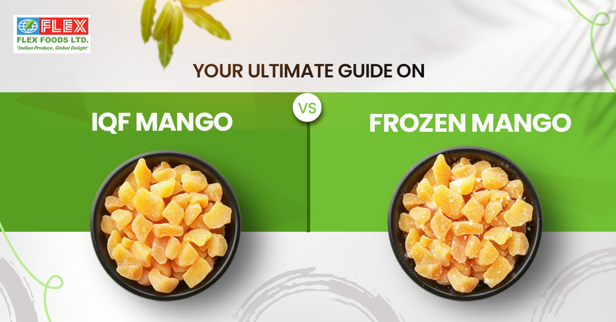 IQF Mango vs Frozen Mango: What’s the Difference?