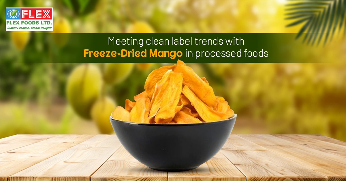 Meeting Clean Label Trends with Freeze- Dried Mango in Processed Foods